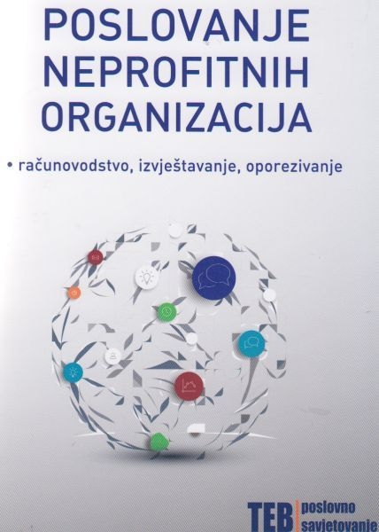 Poslovanje neprofitnih organizacija : računovodstvo, izvještavanje, oporezivanje