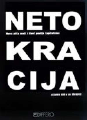 Netokracija : nova elita moći i život poslije kapitalizma