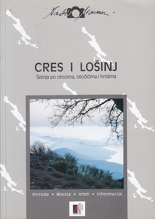 Cres i Lošinj : šetnja otocima, otočićima i hridima
