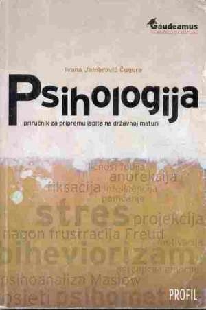 Psihologija - priručnik za pripremu ispita na državnoj maturi (1.izdanje)