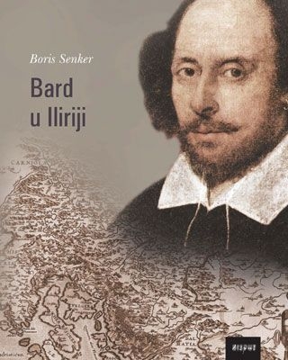 Bard u Iliriji : Shakespeare u hrvatskom kazalištu