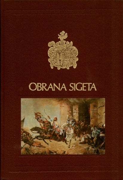 Obrana Sigeta : o 420. obljetnici : (1566.-1986.)