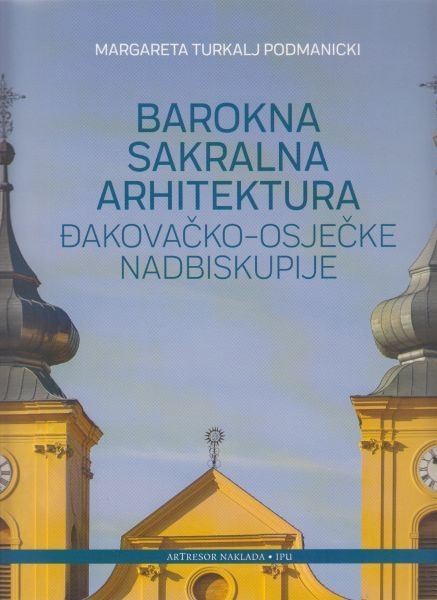 Barokna sakralna arhitektura Đakovačko-osječke nadbiskupije
