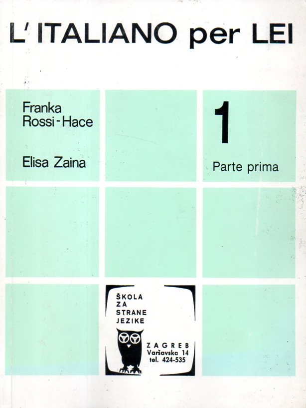 L'italiano per Lei : parte prima : corso audio-visivo (13.izdanje)