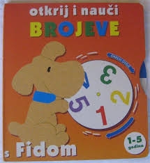 Otkrij i nauči brojeve s Fidom : 1-5 godina 