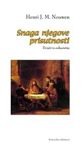 Snaga njegove prisutnosti : živjeti iz euharistije