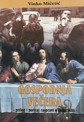 Gospodnja večera : prilog i poticaj raspravi o Euharistiji