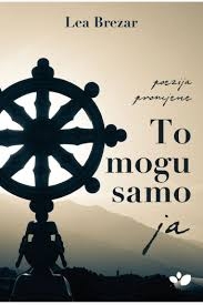 To mogu samo ja : poezija promjene