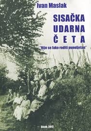 Sisačka udarna četa : nije se lako roditi punoljetan