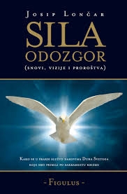 Sila odozgor : (snovi, vizije i proroštva) 