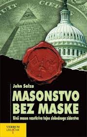 Masonstvo bez maske : bivši mason razotkriva tajne slobodnog zidarstva
