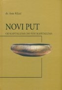 Novi put : od kapitalizma do postkapitalizma 