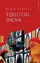 Tijelo od snova : Priče buduće prošlosti