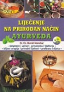 LIJEČENJE NA PRIRODAN NAČIN AYURVEDA - učinkovito samoizlječenje ayurvedom općih i kroničnih bolesti
