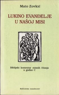 Lukino Evanđelje u našoj misi : biblijski komentar misnih čitanja u godini C