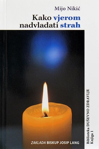 Kako vjerom nadvladati strah 