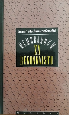 Memorandum za rekonkvistu : kolumne, govori, polemike