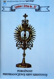 Pobožnost Predragocjenoj Krvi Kristovoj - Ljubav i žrtva
