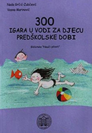 300 igara u vodi za djecu predškolske dobi : sveučilišni udžbenik