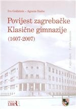 Povijest zagrebačke Klasične gimnazije : (1607.-2007.)
