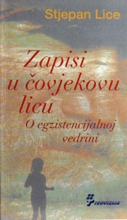 Zapisi o čovjekovom licu : o egzistencijalnoj vedrini