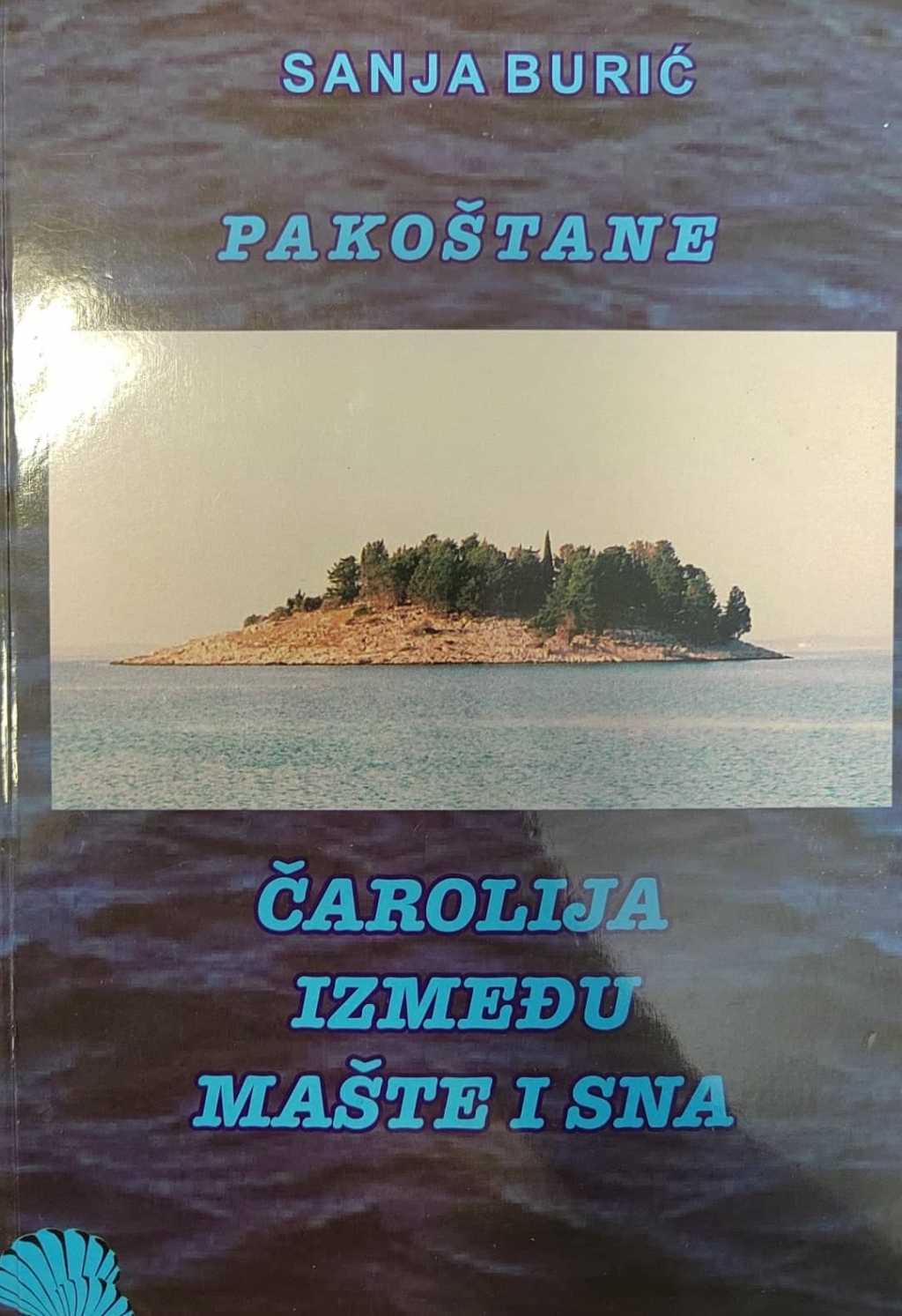Pakoštane : čarolija između mašte i sna
