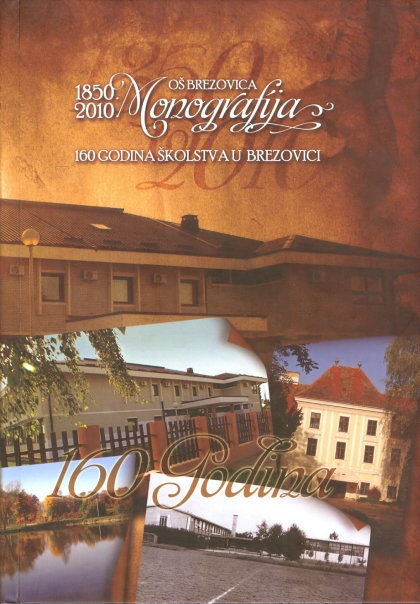 OŠ Brezovica : monografija : 1850.-2010. 