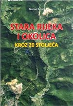 Stara Rijeka i okolica kroz dvadeset stoljeća 