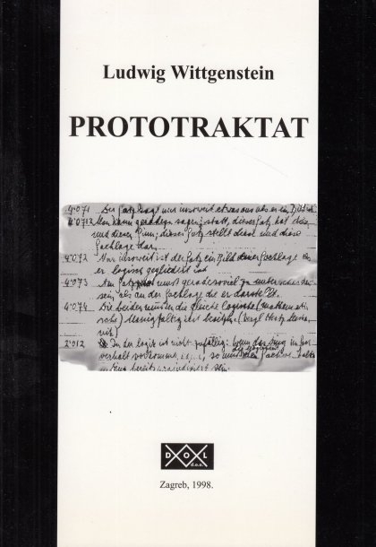 Prototraktat : rana verzija Tractatusa logico-philosophicusa Ludwiga Wittgensteina