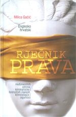 Englesko-hrvatski rječnik prava, međunarodnih odnosa, kriminalistike i forenzičnih znanosti, kriminologije i sigurnosti