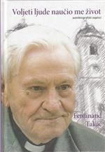Voljeti ljude naučio me život : autobiografski zapisci 