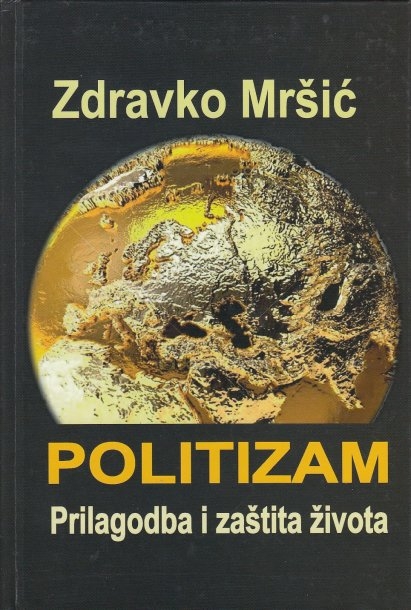 Politizam : prilagodba i zaštita života 