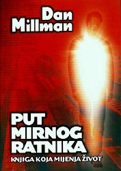 Put mirnog ratnika : knjiga koja mijenja život 