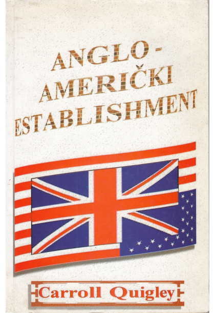 Anglo-američki establishment : od Rhodesa do Clivedena