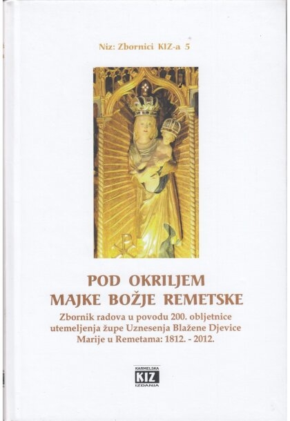 POD OKRILJEM MAJKE BOŽJE REMETSKE
