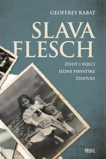 Slava Flesch - Život i riječi jedne hrvatske Židovke