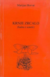 Krnje zrcalo : (haiku i soneti)