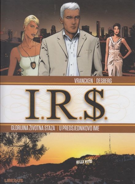 I.R.S.: Glorijina životna staza / U predsjednikovo ime