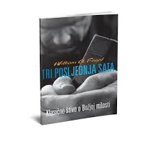 Tri posljednja sata : klasično štivo o Božjoj milosti