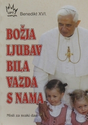 Božja ljubav bila vazda s nama : misli za svaki dan 