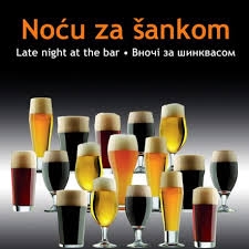 Noću za šankom = Late night at the bar = Vnoči za šinkvasom 