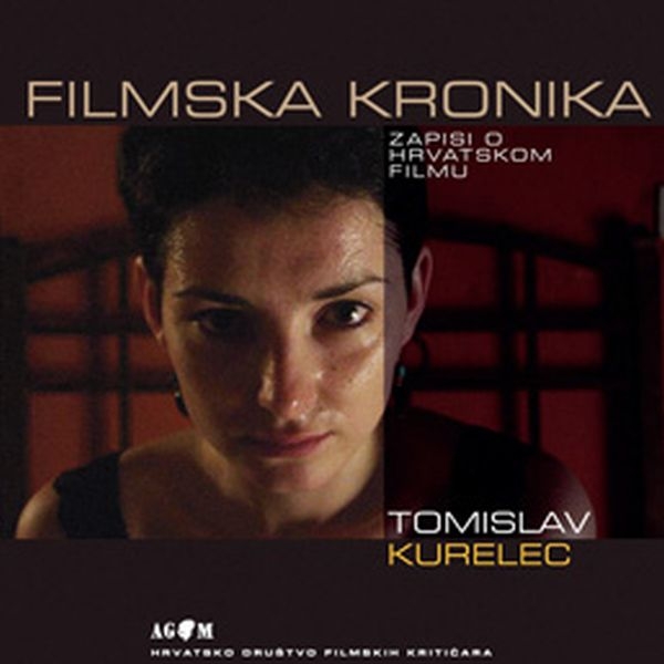 Filmska kronika: zapisi o hrvatskom filmu