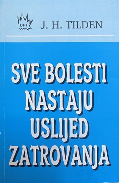 Sve bolesti nastaju uslijed zatrovanja
