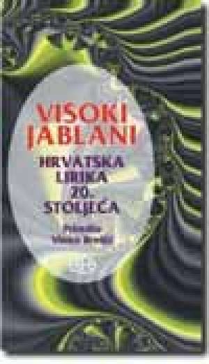 Visoki jablani: hrvatska lirika 20. stoljeća