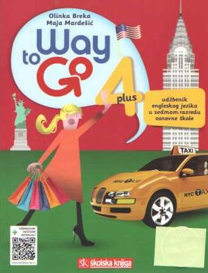 Way to go 4 plus : udžbenik engleskog jezika u sedmom razredu osnovne škole : 7. godina učenja + 2 zvučna CD-a (izdanje 2015.godine)
