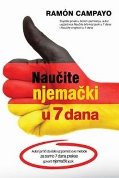 Naučite njemački u 7 dana : revolucionarna metoda brzog učenja stranih jezika