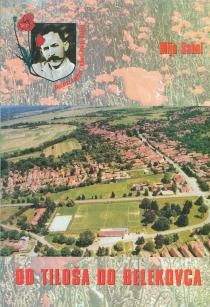 Od Tiloša do Đelekovca : sjećanja