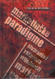 Marketinške paradigme : stvaranje i razmjena vrijednosti