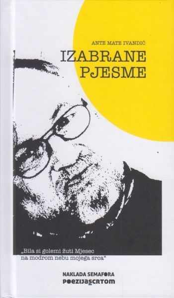 Izabrane pjesme : bila si golemi žuti Mjesec na modrom nebu mojega srca