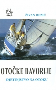 Otočke davorije : jedno djetinjstvo na otoku